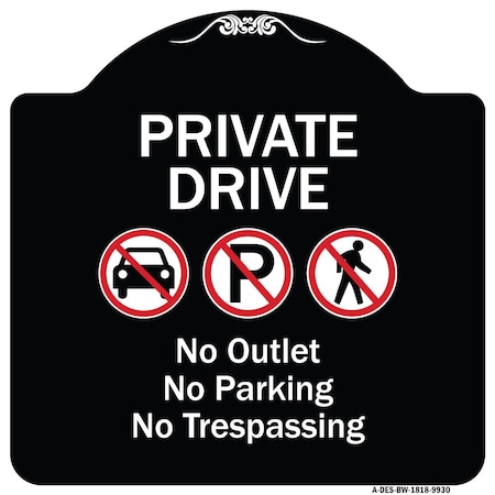 Designer Series-Private Drive No Outlet No Parking And No Trespassing